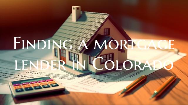 Finding a mortgage lender in...